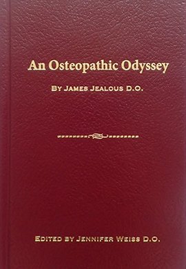 James Jealous D.O. - An Osteopathic Odyssey