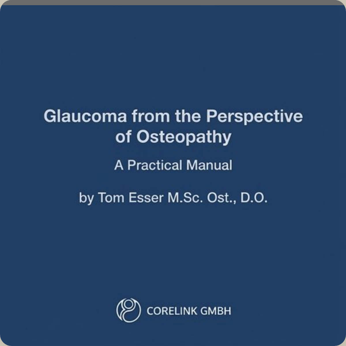 Glaucoma from the Perspective of Osteopathy
