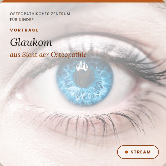 VT09 Glaukom aus der Sicht der Osteopathie